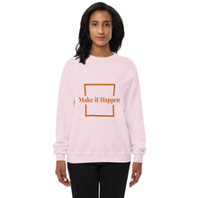 Load image into Gallery viewer, Make it Happen fleece sweatshirt
