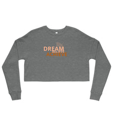 Load image into Gallery viewer, Dream, Believe, Achieve Crop Sweatshirt
