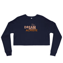 Load image into Gallery viewer, Dream, Believe, Achieve Crop Sweatshirt
